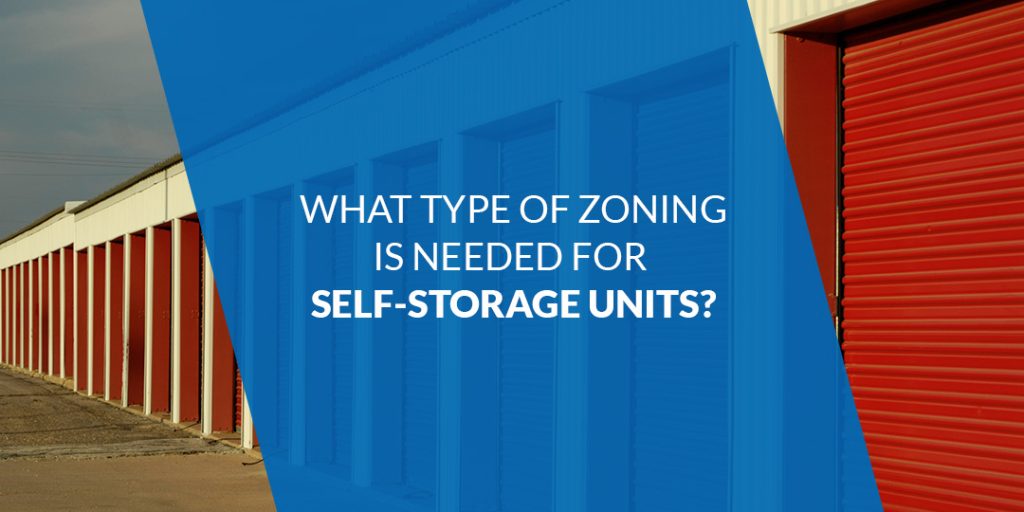 What Type of Zoning Is Needed for SelfStorage Units?