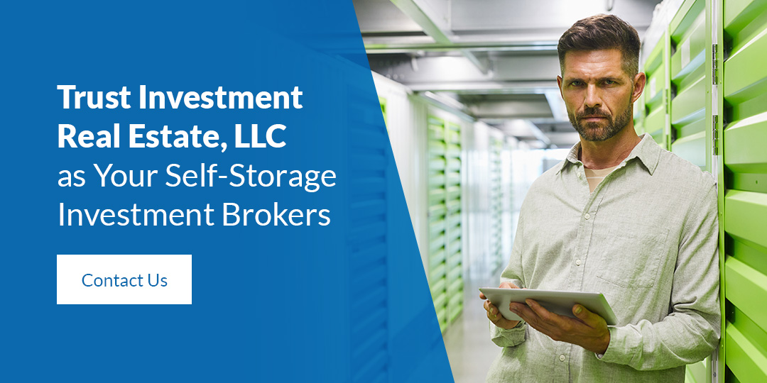 Trust Investment Real Estate, LLC as Your Self-Storage Investment Brokers